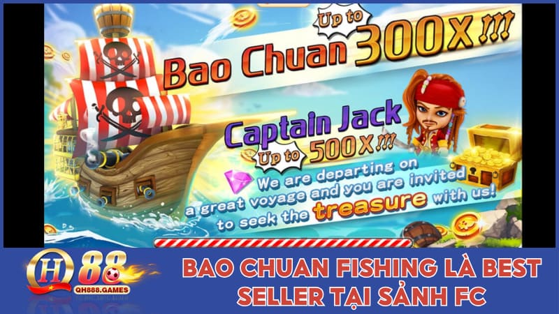 Bao Chuan Fishing là best seller tại sảnh FC